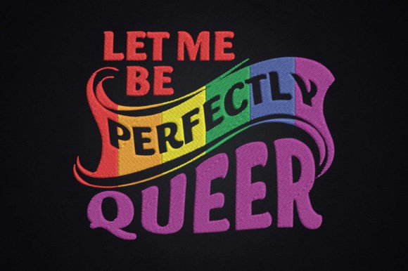 Let Me Be Perfectly Queer: A Designer’s Review
