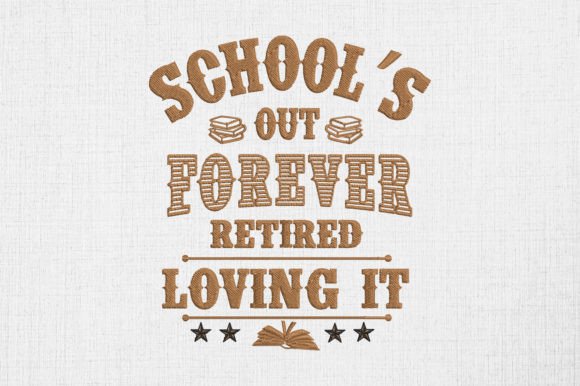School's Out Forever Retired Teacher Design Review